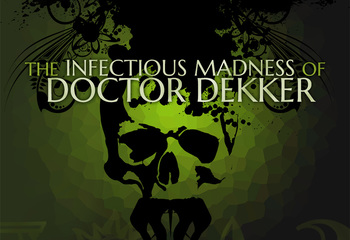 The Infectious Madness of Doctor Dekker-Bild
